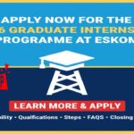 Eskom Graduate Internship 2026: Learn About Eligibility, Qualifications, Application Steps, Closing Dates, and FAQs