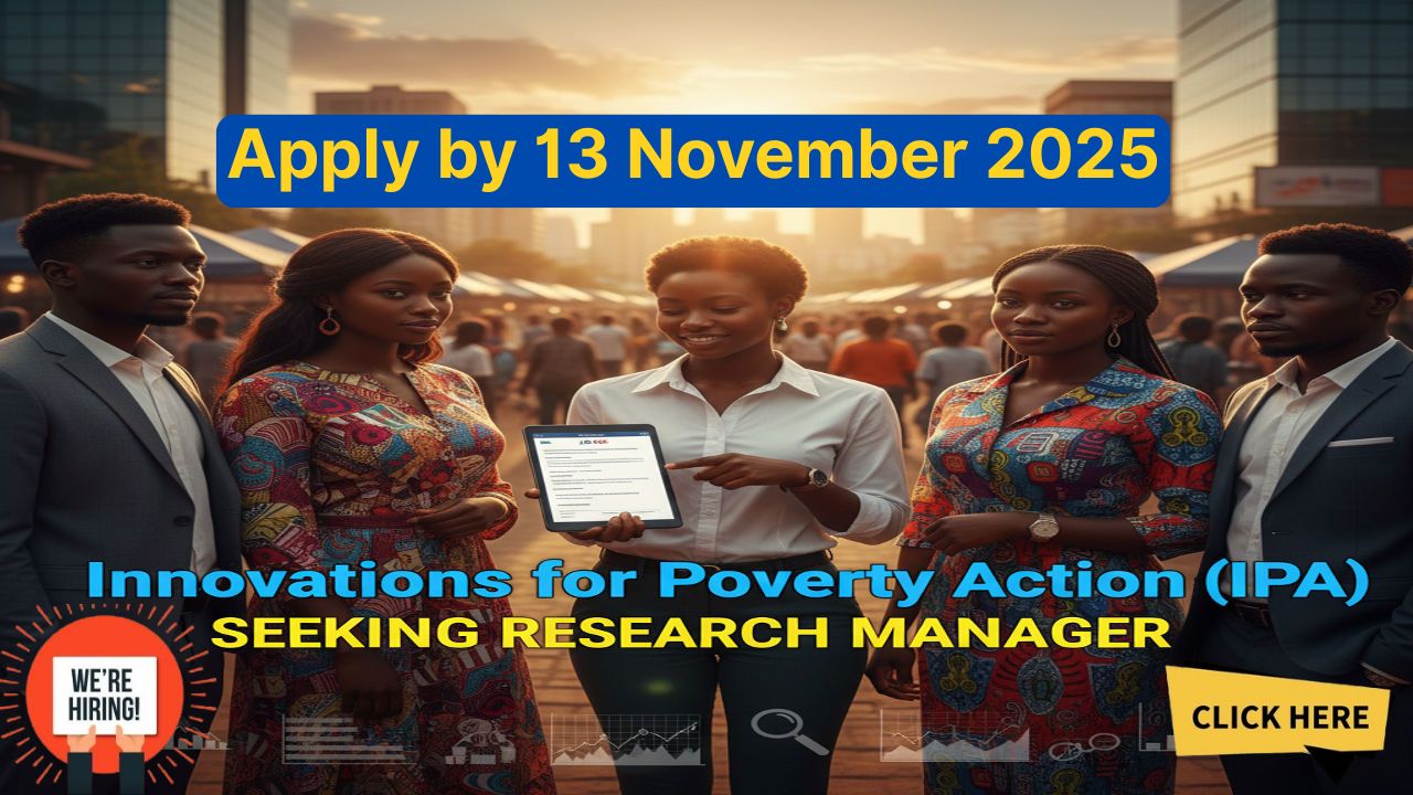 IPA Research Manager (Consumer Protection, Eastern Africa): Role, Requirements, and How to Apply by 13 November 2025