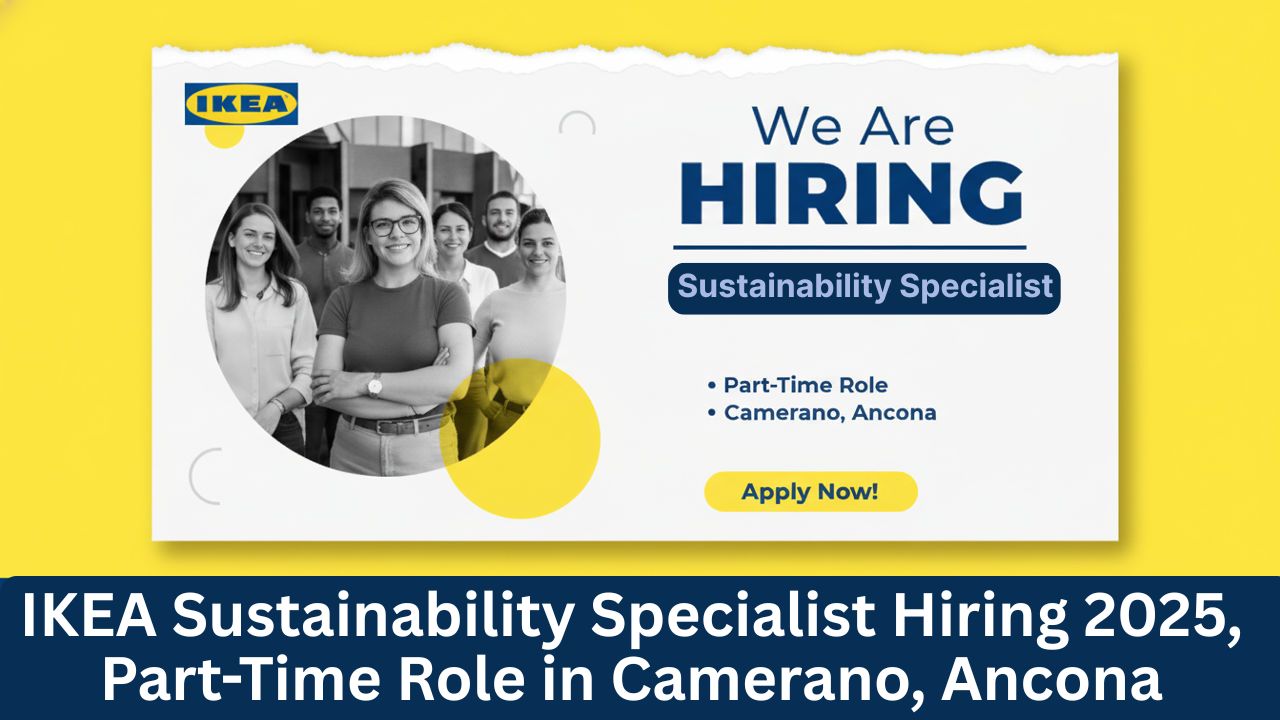 IKEA Sustainability Specialist Hiring 2025: Part-Time Role in Camerano, Ancona, How To Apply, Key Dates